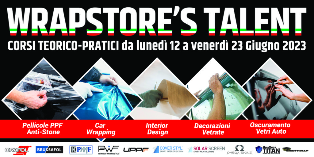 Locandina wrapstore's talent corsi teorico pratici in un evento unico che dura da lunedì 12 a venerdì 23 giugno 2023. Pellicole PPF antisasso, car wrapping, interior design, decorazione vetrate, oscuramento vetri.